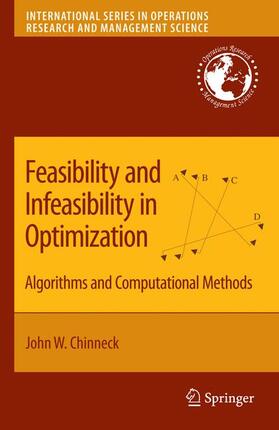 Chinneck | Feasibility and Infeasibility in Optimization: | Buch | 978-0-387-74931-0 | sack.de