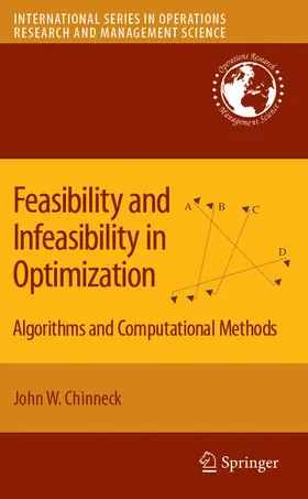 Chinneck |  Feasibility and Infeasibility in Optimization: | eBook | Sack Fachmedien