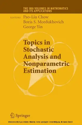 Chow / Mordukhovich / Yin |  Topics in Stochastic Analysis and Nonparametric Estimation | eBook | Sack Fachmedien