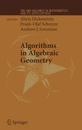 Dickenstein / Schreyer / Sommese | Algorithms in Algebraic Geometry | E-Book | sack.de