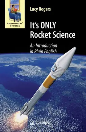 Rogers |  It's ONLY Rocket Science | Buch |  Sack Fachmedien