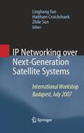Fan / Cruickshank / Sun |  IP Networking over Next-Generation Satellite Systems | eBook | Sack Fachmedien