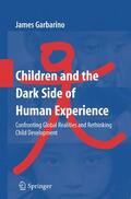 Garbarino |  Children and the Dark Side of Human Experience | Buch |  Sack Fachmedien