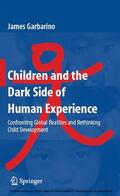 Garbarino |  Children and the Dark Side of Human Experience | eBook | Sack Fachmedien