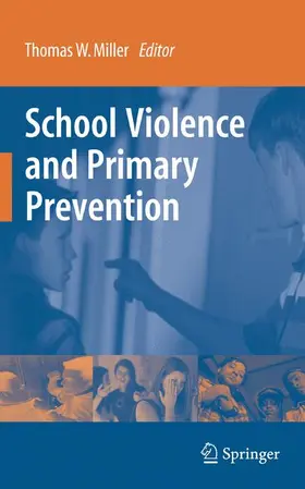 Miller |  School Violence and Primary Prevention | Buch |  Sack Fachmedien
