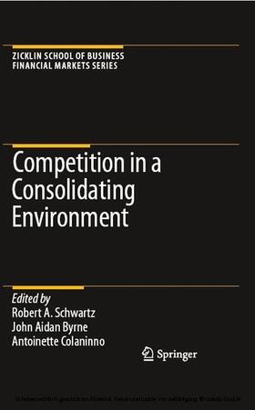 Schwartz / Colaninno / Byrne | Competition in a Consolidating Environment | E-Book | sack.de