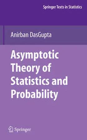 Dasgupta |  Asymptotic Theory of Statistics and Probability | eBook | Sack Fachmedien