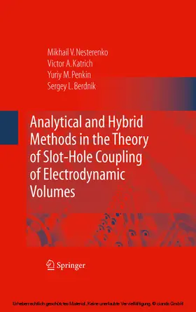 Katrich / Penkin / Berdnik |  Analytical and Hybrid Methods in the Theory of Slot-Hole Coupling of Electrodynamic Volumes | eBook | Sack Fachmedien