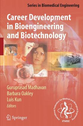 Madhavan / Oakley / Kun | Career Development in Bioengineering and Biotechnology | Buch | 978-0-387-76494-8 | sack.de