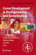 Madhavan / Kun / Oakley |  Career Development in Bioengineering and Biotechnology | eBook | Sack Fachmedien