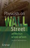 Bernstein |  Physicists on Wall Street and Other Essays on Science and Society | Buch |  Sack Fachmedien