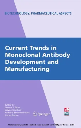 Shire / Gombotz / Bechtold-Peters |  Current Trends in Monoclonal Antibody Development and Manufacturing | eBook | Sack Fachmedien