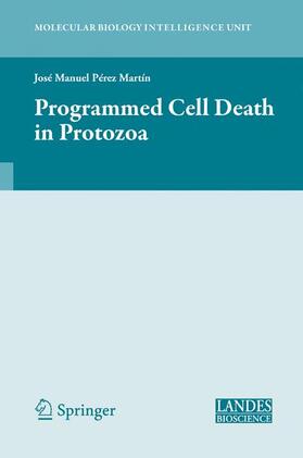 Perez-Martin | Programmed Cell Death in Protozoa | Buch | 978-0-387-76716-1 | sack.de