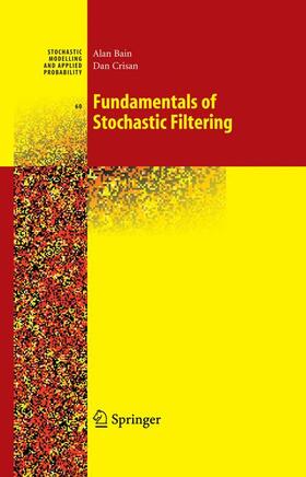 Bain / Crisan |  Fundamentals of Stochastic Filtering | Buch |  Sack Fachmedien
