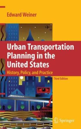 Weiner | Urban Transportation Planning in the United States | Buch | 978-0-387-77151-9 | sack.de