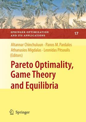 Pardalos / Pitsoulis / Migdalas | Pareto Optimality, Game Theory and Equilibria | Buch | 978-0-387-77246-2 | sack.de
