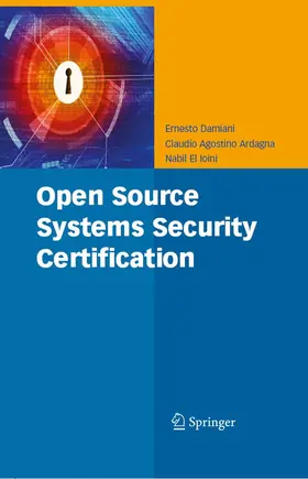 Damiani / Ardagna / El Ioini |  Open Source Systems Security Certification | eBook | Sack Fachmedien