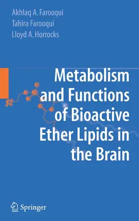 Farooqui / Horrocks |  Metabolism and Functions of Bioactive Ether Lipids in the Brain | Buch |  Sack Fachmedien