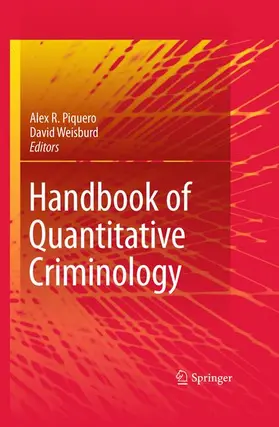 Piquero / Weisburd | Handbook of Quantitative Criminology | Buch | 978-0-387-77649-1 | sack.de