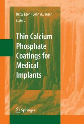 Jansen / León |  Thin Calcium Phosphate Coatings for Medical Implants | Buch |  Sack Fachmedien