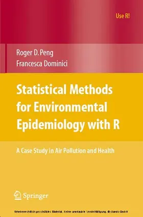 Peng / Dominici | Statistical Methods for Environmental Epidemiology with R | E-Book | sack.de