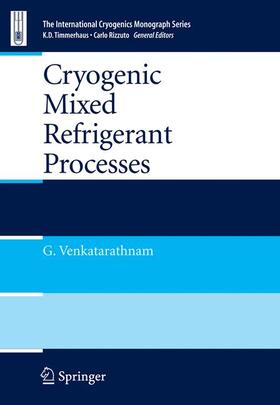 Venkatarathnam | Cryogenic Mixed Refrigerant Processes | Buch | 978-0-387-78513-4 | sack.de