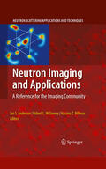 Anderson / McGreevy / Bilheux |  Neutron Imaging and Applications | eBook | Sack Fachmedien