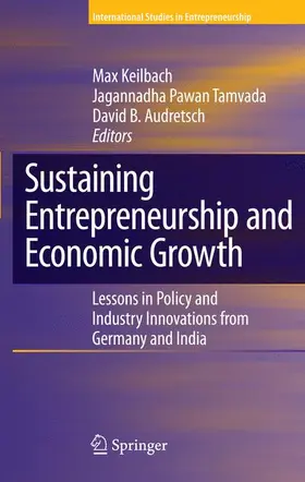 Keilbach / Audretsch / Pawan Tamvada |  Sustaining Entrepreneurship and Economic Growth | Buch |  Sack Fachmedien