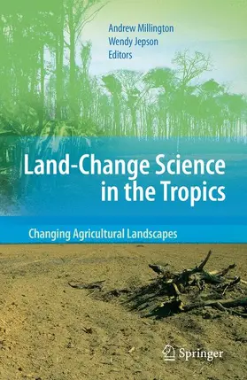 Millington / Jepson |  Land Change Science in the Tropics: Changing Agricultural Landscapes | Buch |  Sack Fachmedien