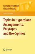 Procesi / De Concini |  Topics in Hyperplane Arrangements, Polytopes and Box-Splines | Buch |  Sack Fachmedien