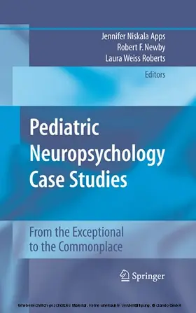 Apps / Newby / Weiss Roberts |  Pediatric Neuropsychology Case Studies | eBook | Sack Fachmedien
