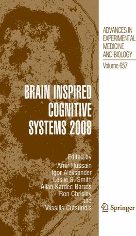 Hussain / Aleksander / Smith |  Brain Inspired Cognitive Systems 2008 | eBook | Sack Fachmedien