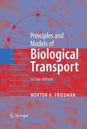 Friedman |  Principles and Models of Biological Transport | Buch |  Sack Fachmedien