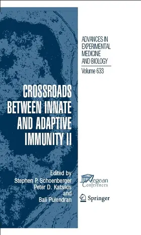 Schoenberger / Katsikis / Pulendran |  Crossroads between Innate and Adaptive Immunity II | eBook | Sack Fachmedien