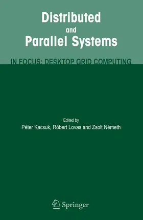 Kacsuk / Lovas / Nemeth | Distributed and Parallel Systems | Buch | 978-0-387-79447-1 | sack.de