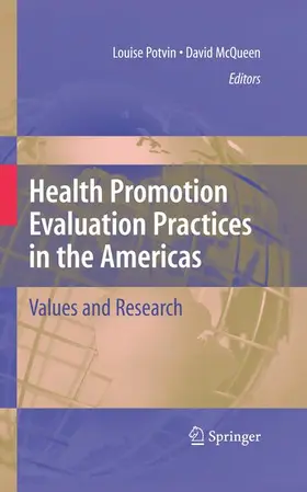 Potvin / McQueen |  Health Promotion Evaluation Practices in the Americas | Buch |  Sack Fachmedien