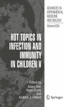 Finn / Curtis / Pollard |  Hot Topics in Infection and Immunity in Children V | Buch |  Sack Fachmedien