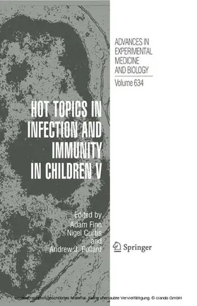 Finn / Curtis / Pollard |  Hot Topics in Infection and Immunity in Children V | eBook | Sack Fachmedien