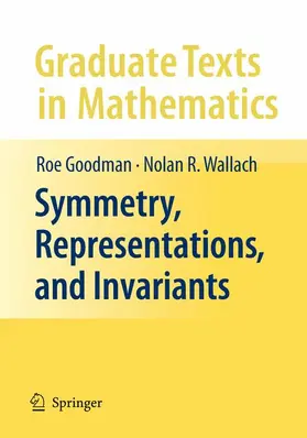 Goodman / Wallach | Symmetry, Representations, and Invariants | Buch | 978-0-387-79851-6 | sack.de