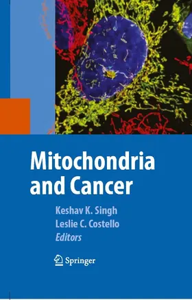 Singh / Costello |  Mitochondria and Cancer | eBook | Sack Fachmedien
