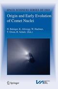 Balsiger / Altwegg / Schulz |  Origin and Early Evolution of Comet Nuclei | Buch |  Sack Fachmedien