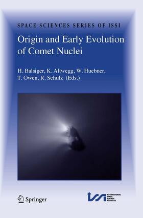 Balsiger / Altwegg / Huebner | Origin and Early Evolution of Comet Nuclei | E-Book | sack.de