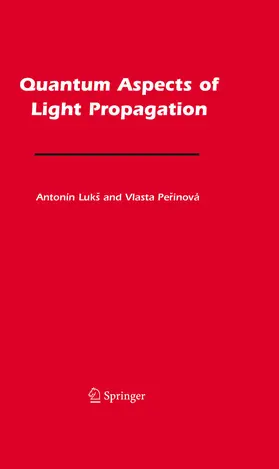 Lukš / Luks / Perinová | Quantum Aspects of Light Propagation | E-Book | www.sack.de