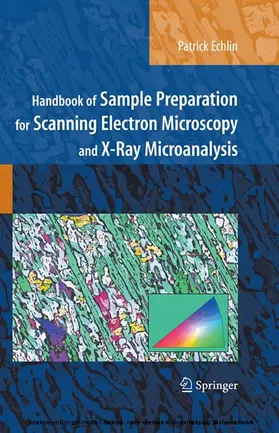 Echlin |  Handbook of Sample Preparation for Scanning Electron Microscopy and X-Ray Microanalysis | eBook | Sack Fachmedien