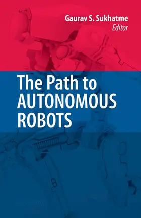 Sukhatme |  The Path to Autonomous Robots | Buch |  Sack Fachmedien