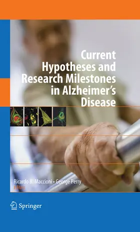Maccioni / Perry |  Current Hypotheses and Research Milestones in Alzheimer's Disease | eBook | Sack Fachmedien