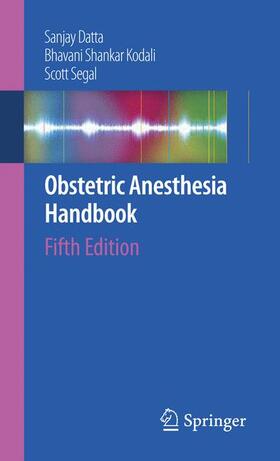 Datta / Segal / Kodali | Obstetric Anesthesia Handbook | Buch | 978-0-387-88601-5 | sack.de