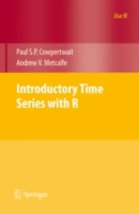 Cowpertwait / Metcalfe | Introductory Time Series with R | E-Book | sack.de