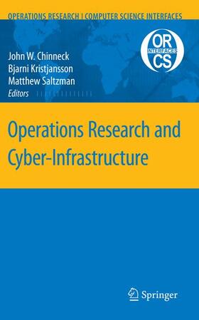 Chinneck / Saltzman / Kristjansson | Operations Research and Cyber-Infrastructure | Buch | 978-0-387-88842-2 | sack.de