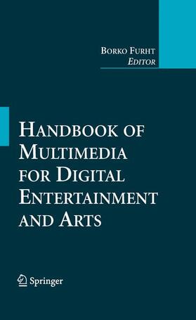 Furht | Handbook of Multimedia for Digital Entertainment and Arts | Buch | 978-0-387-89023-4 | sack.de